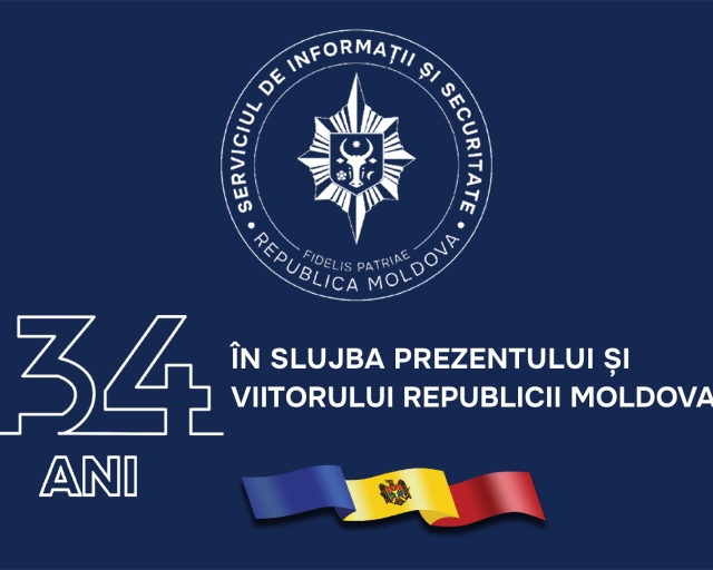Serviciul de Informații și Securitate își reafirmă rolul de garant al securității statului și al parcursului european al Republicii Moldova